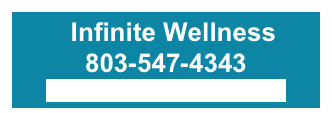   Infinite Wellness
803-547-4343
www.infinitewellness.org